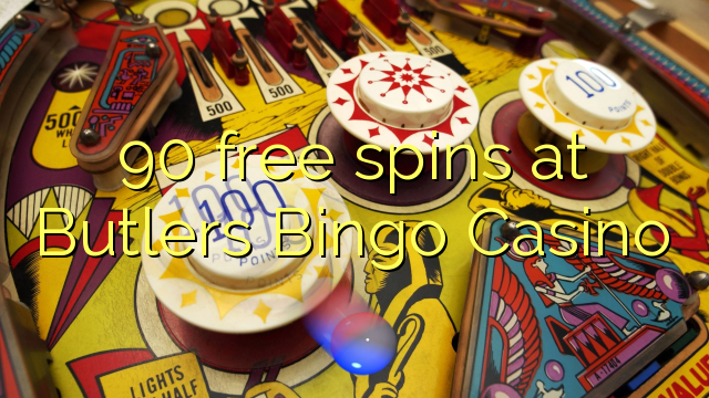 90 free spins at Butlers Bingo Casino