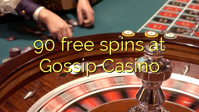 90 Āmio free i Gossip Casino