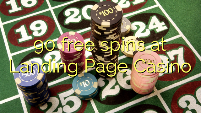 90 free spins at Landing Page Casino