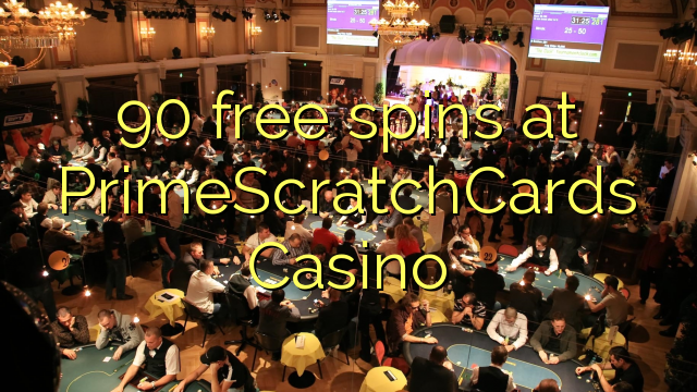 90 free spins at PrimeScratchCards Casino