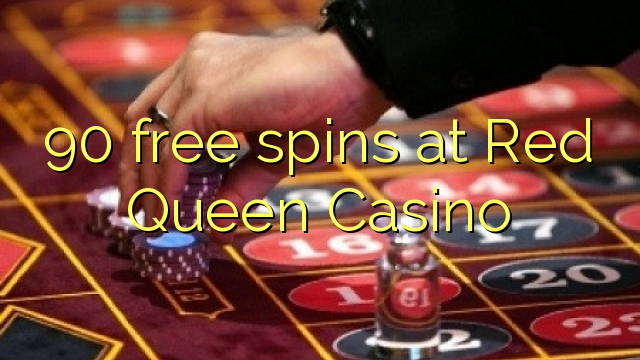 90 უფასო ტრიალებს at Red Queen Casino