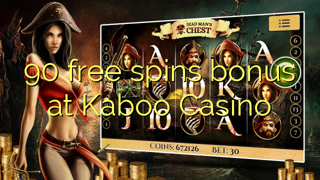 Kaboo赌场的90免费旋转奖金