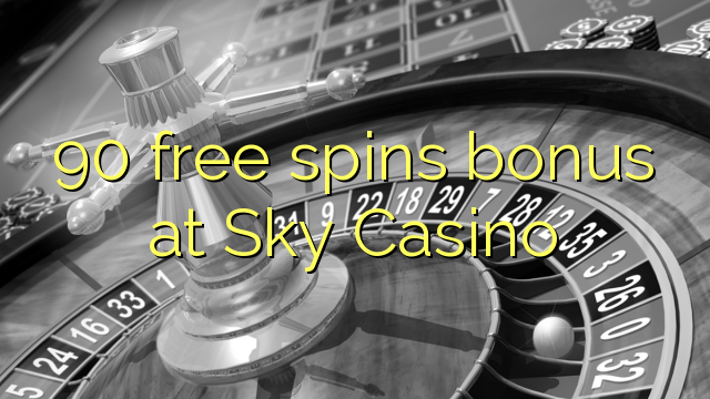 90 free spins bonus at Sky Casino