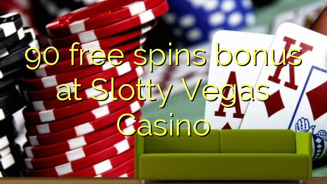 Slotty Vegas Casino ਵਿੱਚ 90 ਫ੍ਰੀ ਸਪਿਨਸ ਬੋਨਸ