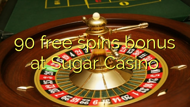 90 free spins bonus at Sugar Casino