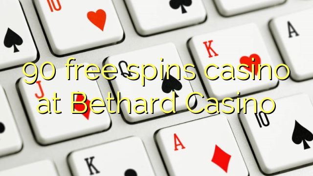 90 bepul Bethard Casino kazino Spin