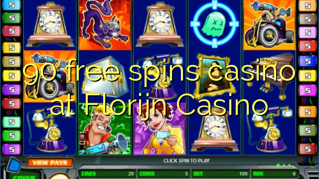 90 free spins casino at Florijn Casino