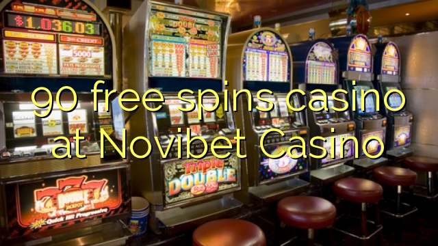 90 free spins casino at Novibet Casino