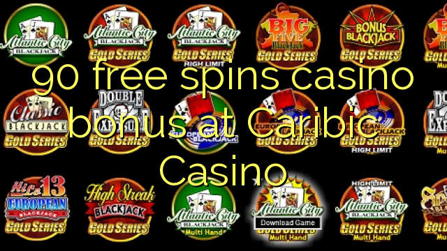 90 free spins casino bonus at Caribic  Casino