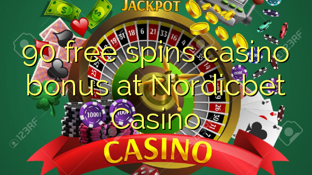 90 free spins casino bonus at Nordicbet Casino