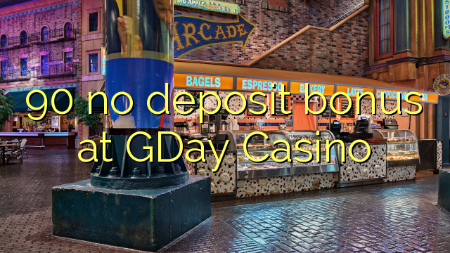 90 no deposit bonus at GDay Casino