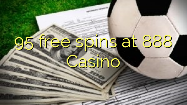 95 free spins at 888 Casino