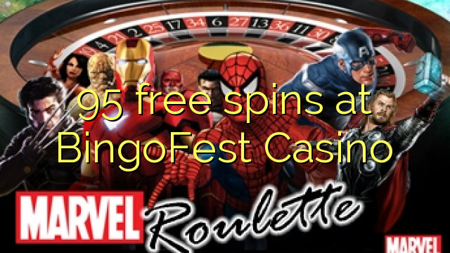 95 безкоштовні спини в BingoFest казино