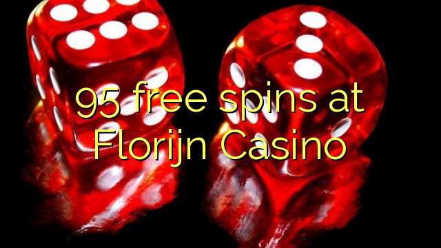Florijn Casino的95免费旋转