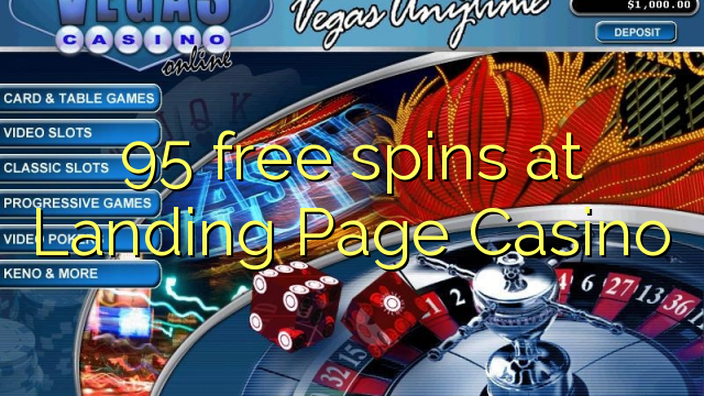95 ຟລີສະປິນທີ່ Landing Page Casino