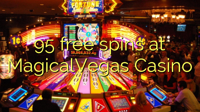 95 spins bure katika MagicalVegas Casino