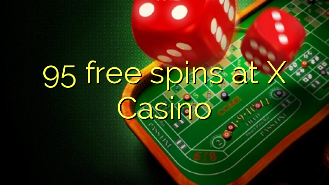 95 free spins at X Casino