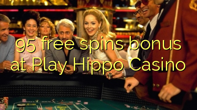 95 free spins bonus at Play Hippo Casino