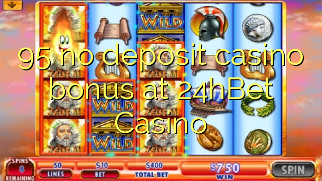 95 no deposit casino bonus at 24hBet Casino