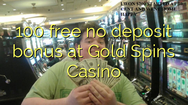 100 gratis ingen insättningsbonus hos Gold Spins Casino