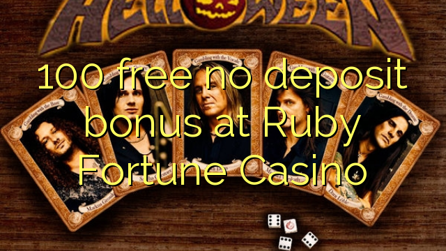100 walang libreng deposito na bonus sa Ruby Fortune Casino