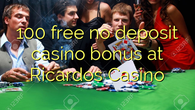 100 free no deposit casino bonus at Ricardos Casino