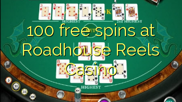 100 free spins at Roadhouse Reels Casino