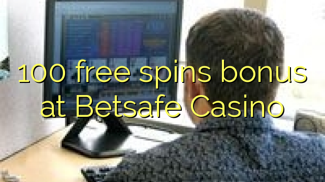 100 bônus livre das rotações na Betsafe Casino