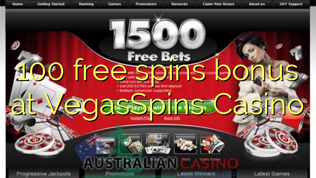 100 gratis spins bonus bij VegasSpins Casino