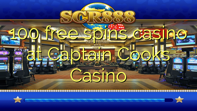 100 gira gratuïtament al casino del Captain Cooks Casino