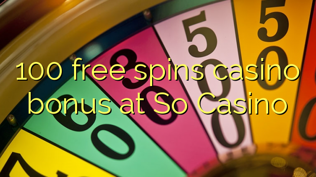 100 brezplačni casino bonus na Casinoju