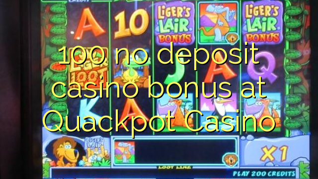 I-100 ayikho ibhonasi ye-casino yediphozithi ku-Quackpot Casino