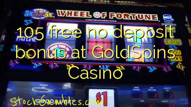 105 ókeypis innborgunarbónus hjá GoldSpins Casino