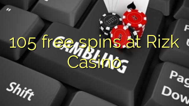 105 free spins at Rizk Casino