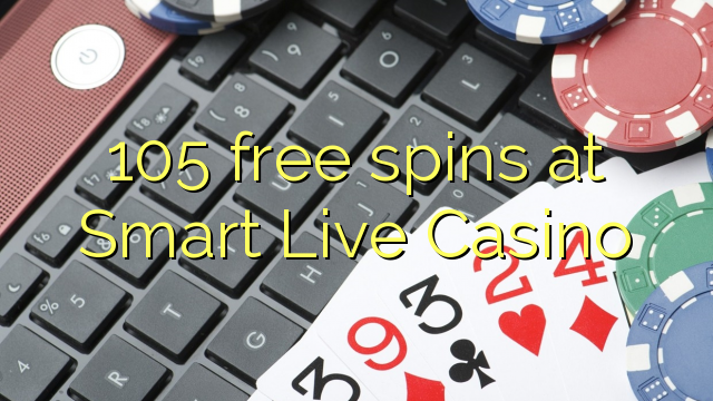 105 frjálsa snúningur á Smart Live Casino