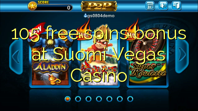 105 free spins bonus a Suomi Vegas Casino