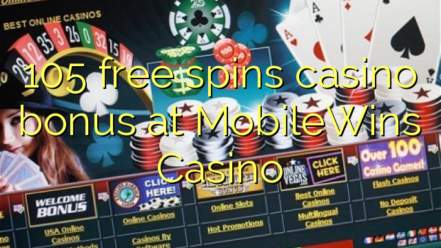 Zopangira 105 zimayang'ana bonasi bonasi ku MobileWins Casino