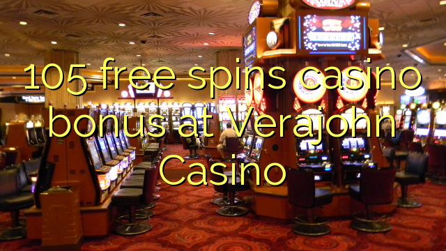 105 gratis spins casino bonus bij Verajohn Casino