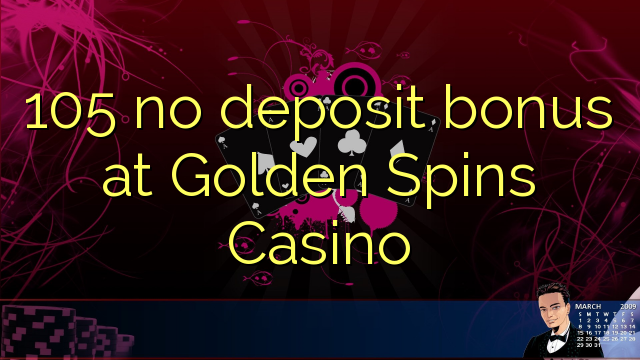 105 no deposit bonus at Golden Spins Casino