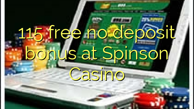 115 free no deposit bonus at Spinson Casino