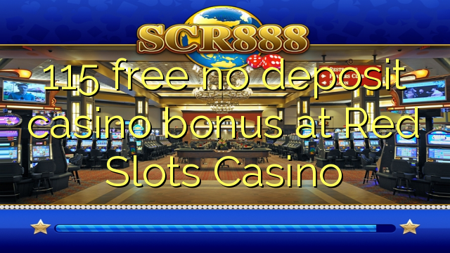 115 besplatan bonus bez kasnijeg bonusa na Red Slots Casinou
