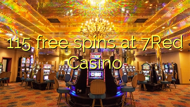 115 free spins at 7Red Casino