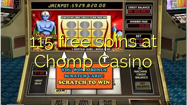 115 free spins at Chomp Casino