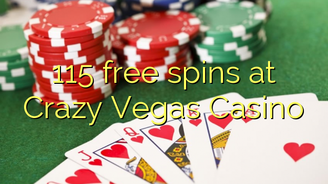 115 spins bébas dina Crazy Vegas Kasino