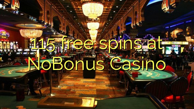 115 free spins at NoBonus Casino