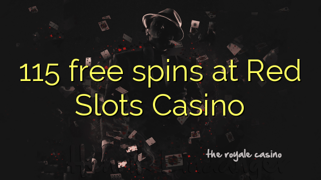 115 free spins at Red Slots Casino