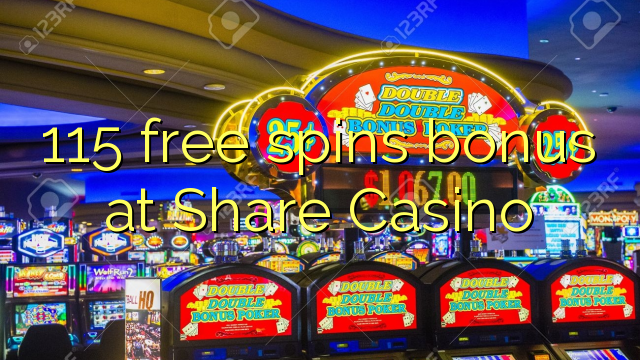 Ang 115 free spins bonus sa Share Casino