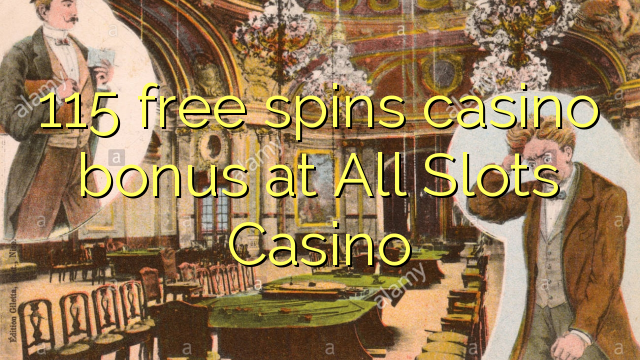 115 bonusy zdarma v kasinu v kasinu All Slots