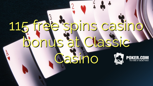 115 gratis spinner casino bonus på Classic Casino