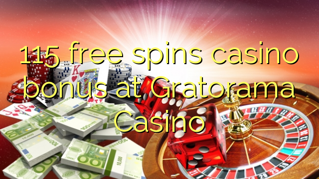 115 free spins casino bonus at Gratorama Casino